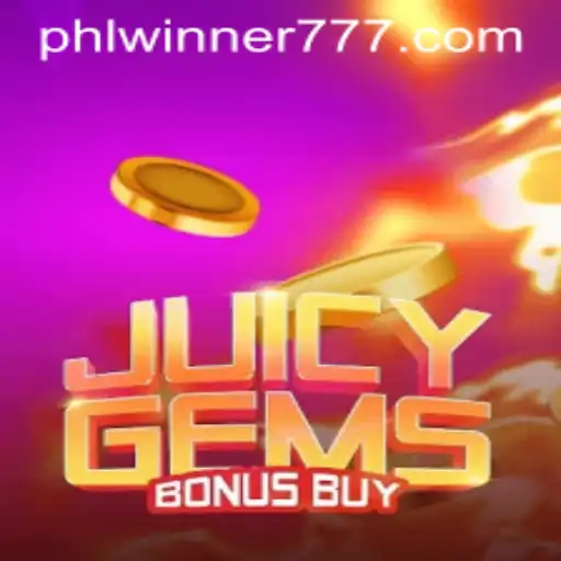 Unlock the Thrills of JuicyGemsBonusBuy: A PHLWINner's Guide